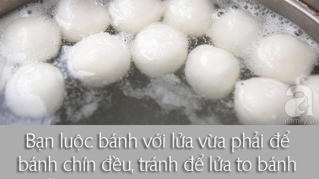 7 lưu ý bạn cần nhớ nằm lòng khi làm bánh trôi bánh chay Tết Hàn thực