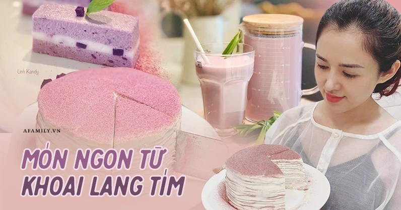 9X mách cách làm loạt món ăn siêu ngon giải cứu khoai tím, hội chị em hưởng ứng nhiệt tình