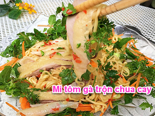 Ăn sáng với mỳ tôm gà trộn chua cay mặn ngọt như thế này mới ngon