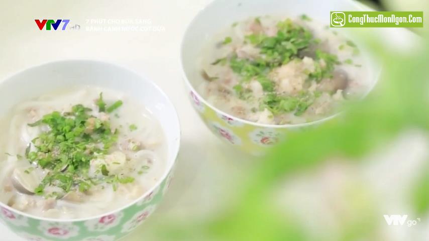 Bữa sáng ngon miệng với món bánh canh bột gạo nước cốt dừa