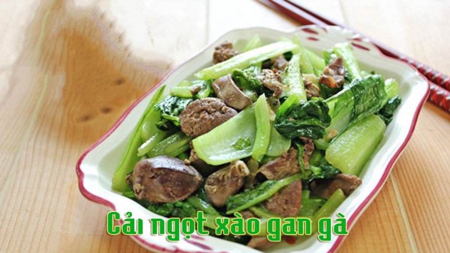 Cách làm món cải ngọt xào gan gà ngon mà rẻ