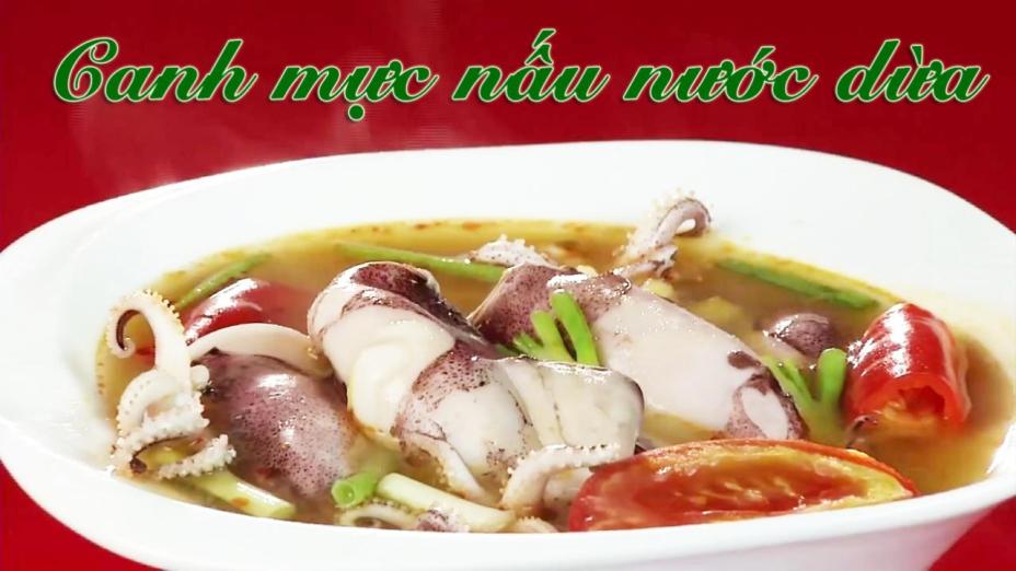 Cách làm món canh mực nấu nước dừa hấp dẫn và ngon miệng