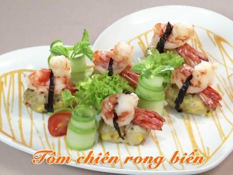 cach lam mon tom chien rong bien la mieng hap dan Cách làm món tôm chiên rong biển lạ miệng, hấp dẫn