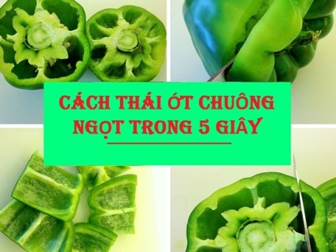 cach thai ot chuong chi trong 5 giay Cách thái ớt chuông chỉ trong 5 giây