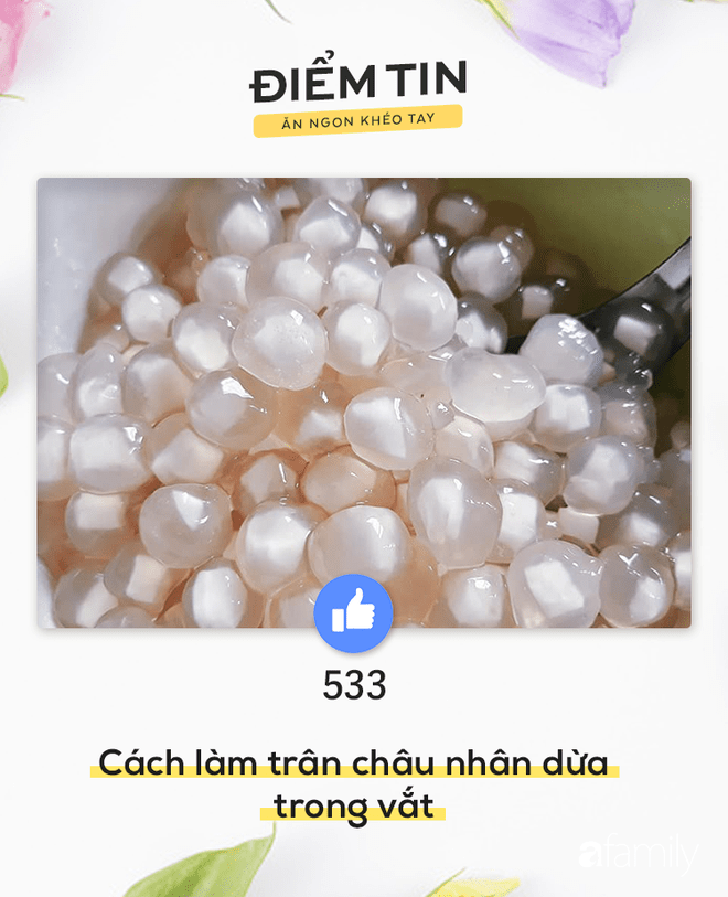 Điểm danh 7 món ăn hot nhất tuần khiến chị em rần rần học theo trong đó có món số 6 cực kỳ đặc biệt