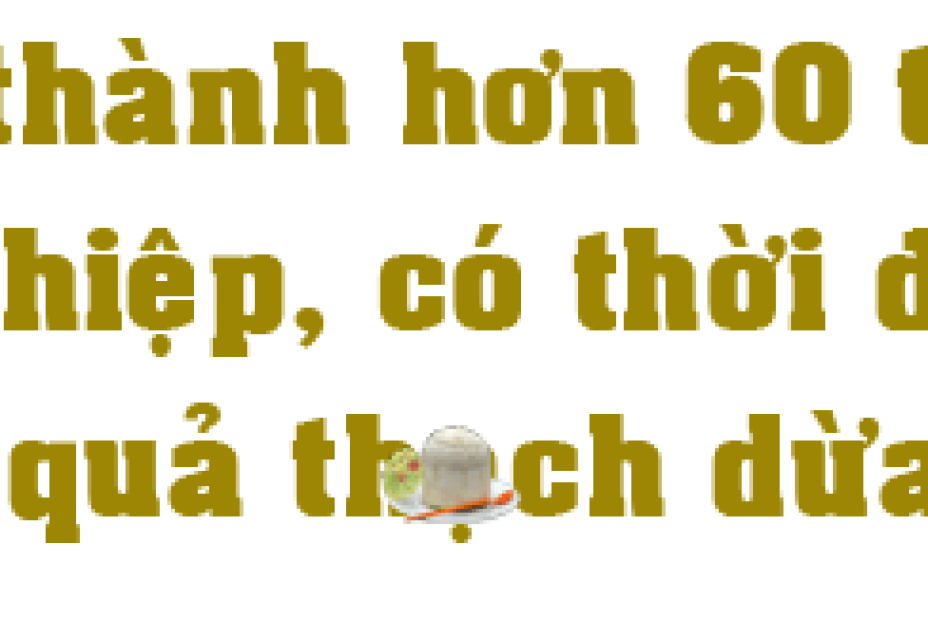 Quán thạch dừa của mẹ Hà Thành hơn 60 tuổi khởi nghiệp, thời đắt hàng bán nghìn quả/ngày