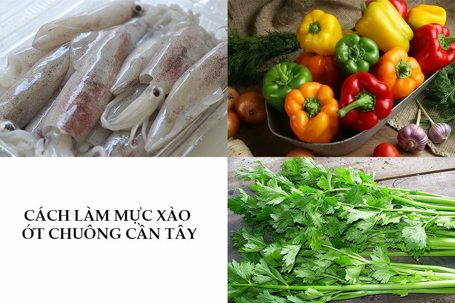 Cách làm mực xào ớt chuông hành tây, cần tây ngon xuất sắc