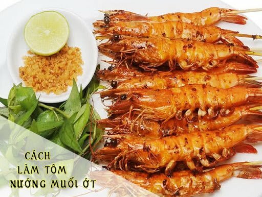 Cách làm tôm nướng muối ớt bằng than hoa, chảo, lò nướng ngon xuất sắc